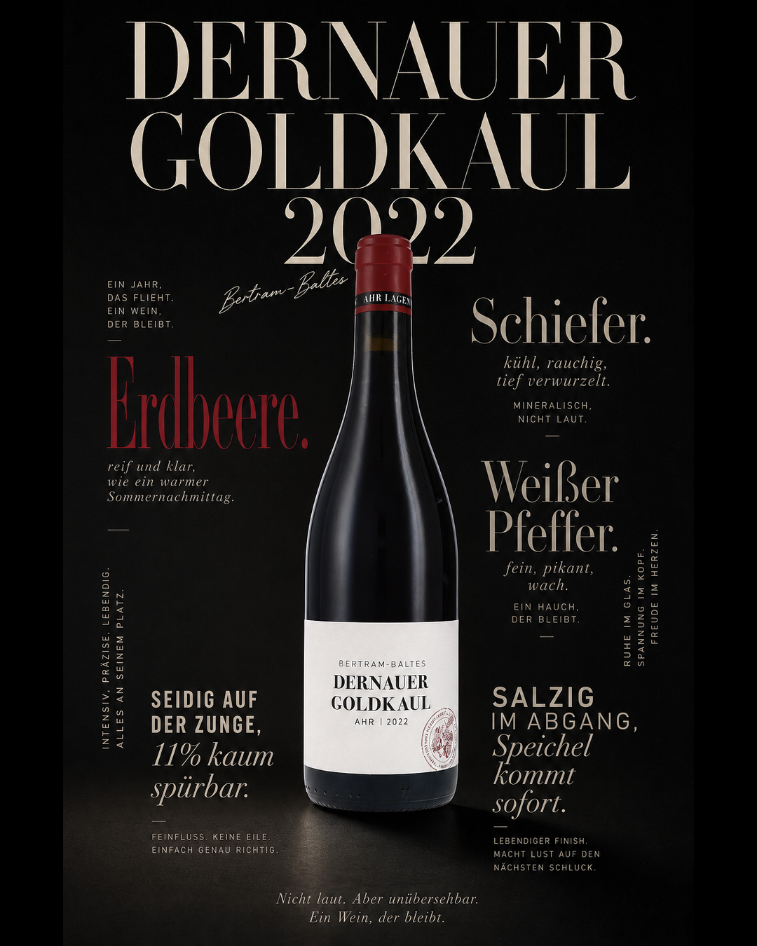 Dernauer Goldkaul 2022 — Erdbeere. Schiefer. Weißer Pfeffer. Seidig auf der Zunge, 11% kaum spürbar. Salzig im Abgang, Speichel kommt sofort.
