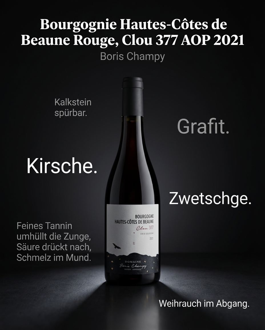 Bourgogne Hautes-Côtes de Beaune Rouge, Clou 377 AOP 2021 — Kirsche. Zwetschge. Grafit. Feines Tannin umhüllt die Zunge, Säure drückt nach, Schmelz im Mund. Weihrauch im Abgang. Kalkstein spürbar.
