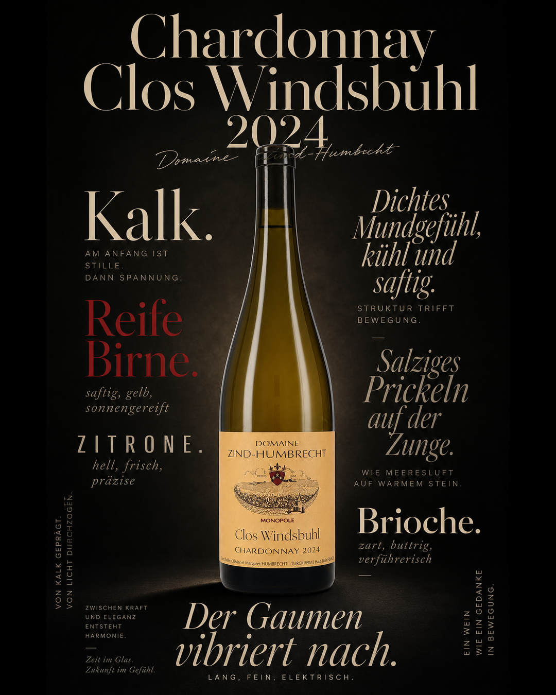 Chardonnay Clos Windsbuhl 2024 — Kalk. Reife Birne. Zitrone. Dichtes Mundgefühl, kühl und saftig. Salziges Prickeln auf der Zunge. Brioche. Der Gaumen vibriert nach.