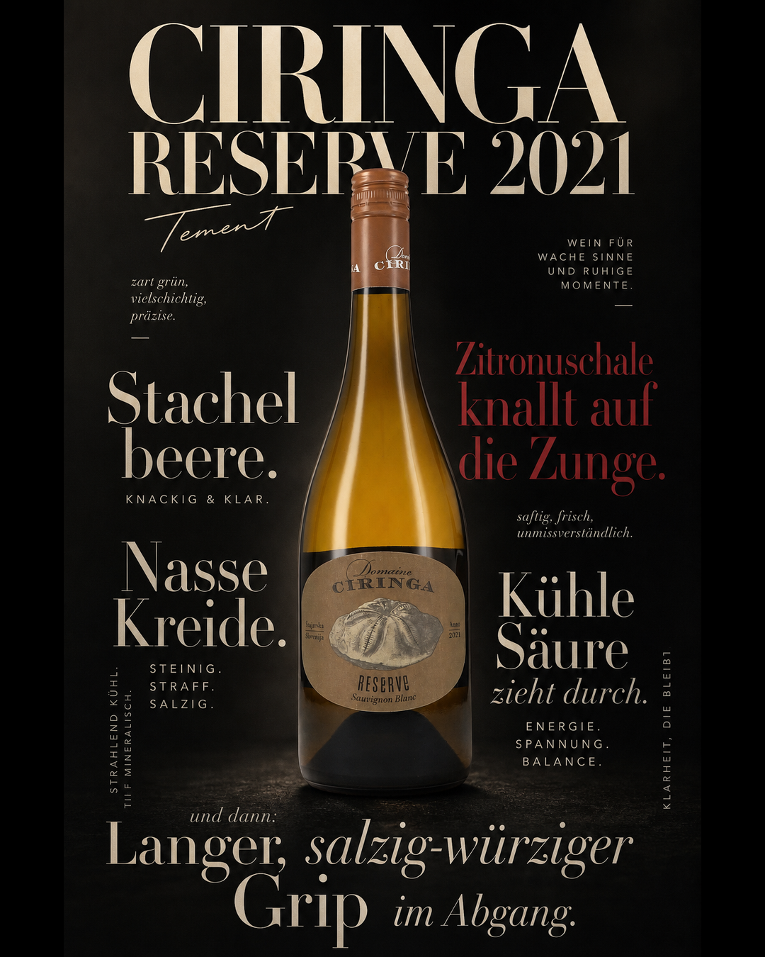 Ciringa Reserve 2021 — Stachelbeere. Nasse Kreide. Zitrusschale knallt auf die Zunge. Kühle Säure zieht durch. Langer, salzig-würziger Grip im Abgang.