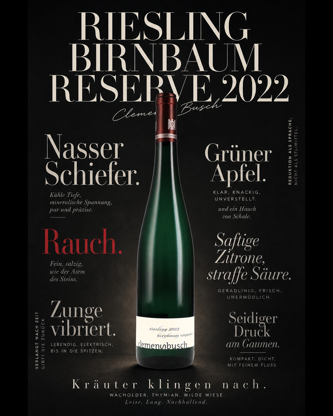 Riesling Birnbaum Reserve 2022 — Nasser Schiefer. Rauch. Grüner Apfel. Zunge vibriert. Saftige Zitrone, straffe Säure. Seidiger Druck am Gaumen. Kräuter klingen nach.