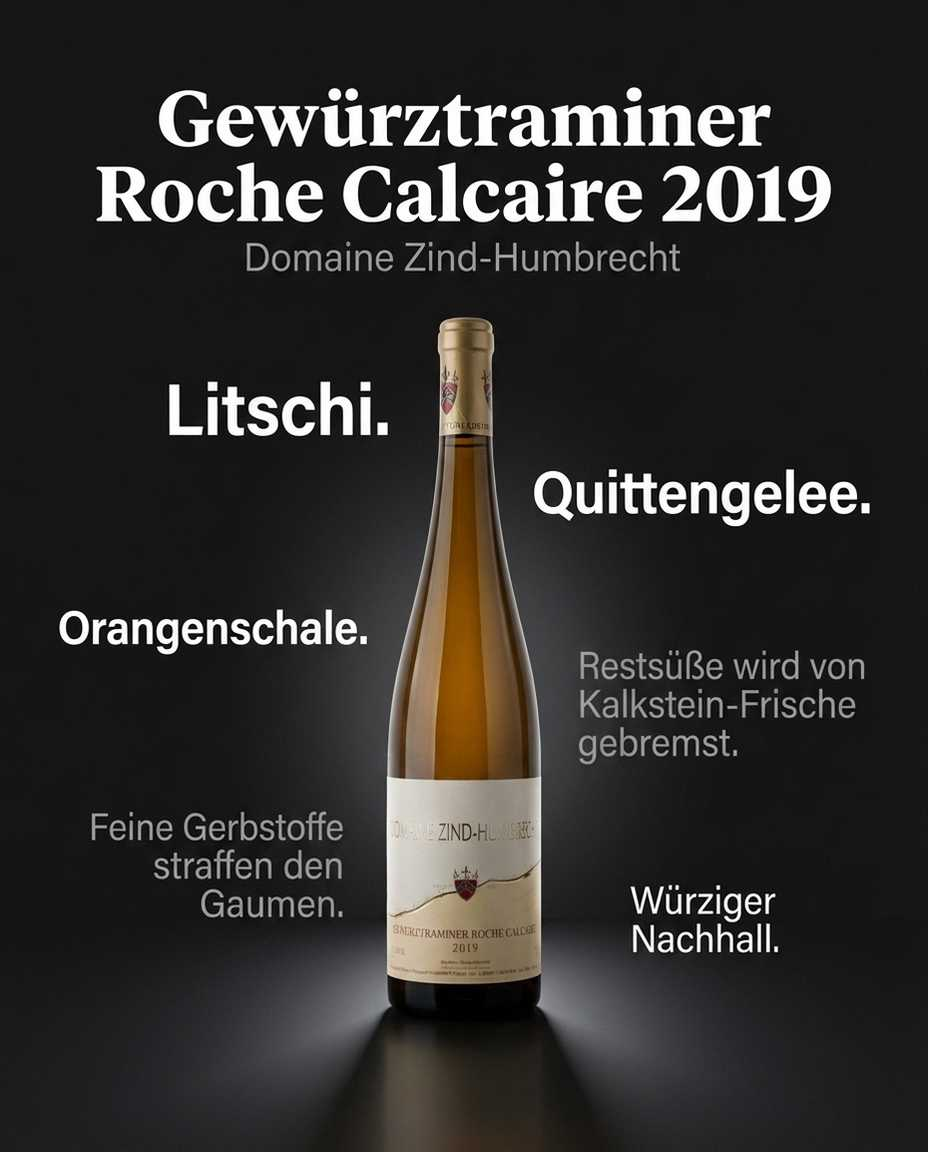Gewürztraminer Roche Calcaire 2019 — Litschi. Quittengelee. Orangenschale. Restsüße wird von Kalkstein-Frische gebremst. Feine Gerbstoffe straffen den Gaumen. Würziger Nachhall.