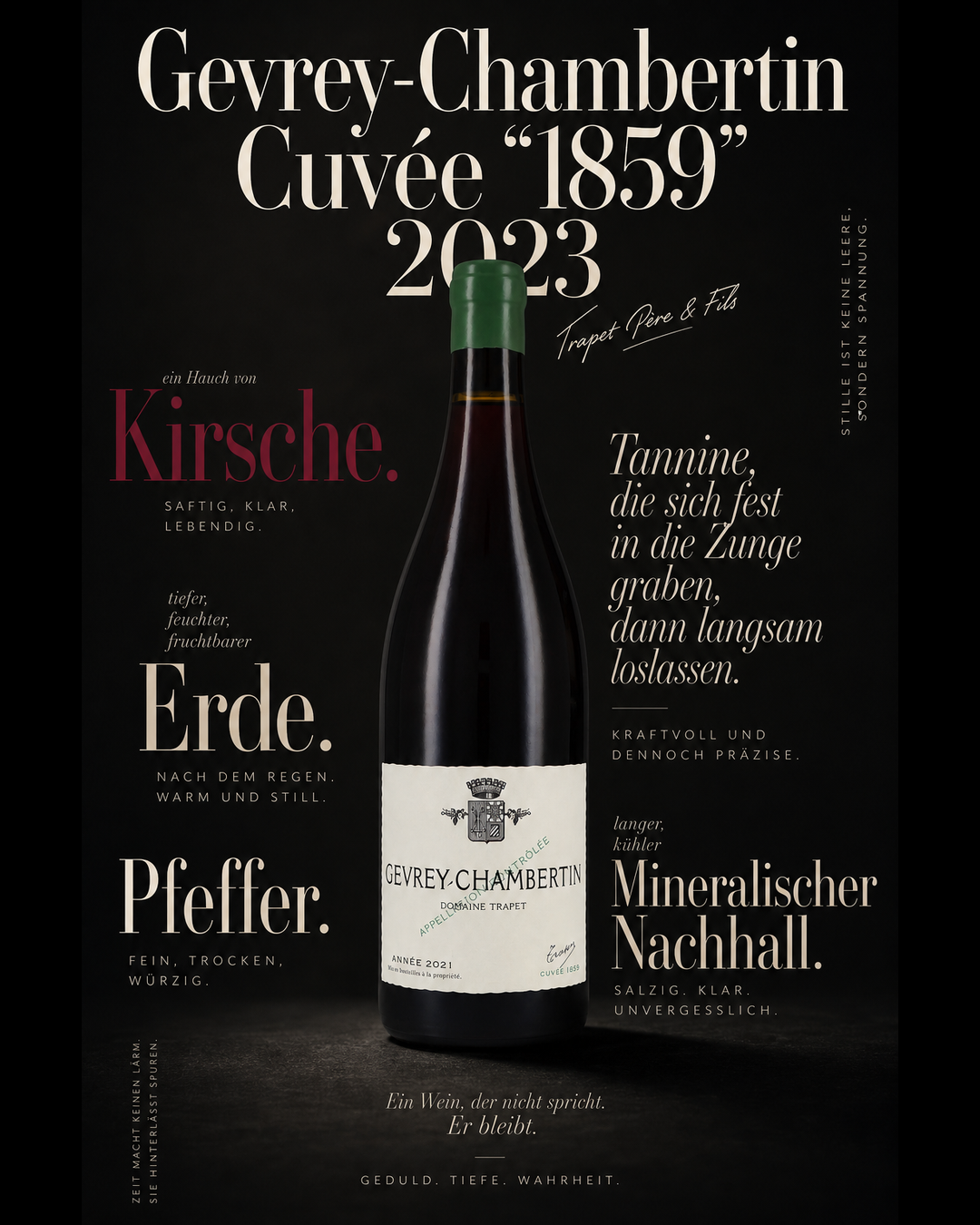 Gevrey-Chambertin Cuvée "1859" 2023 — Kirsche. Erde. Pfeffer. Tannine, die sich fest in die Zunge graben, dann langsam loslassen. Mineralischer Nachhall.