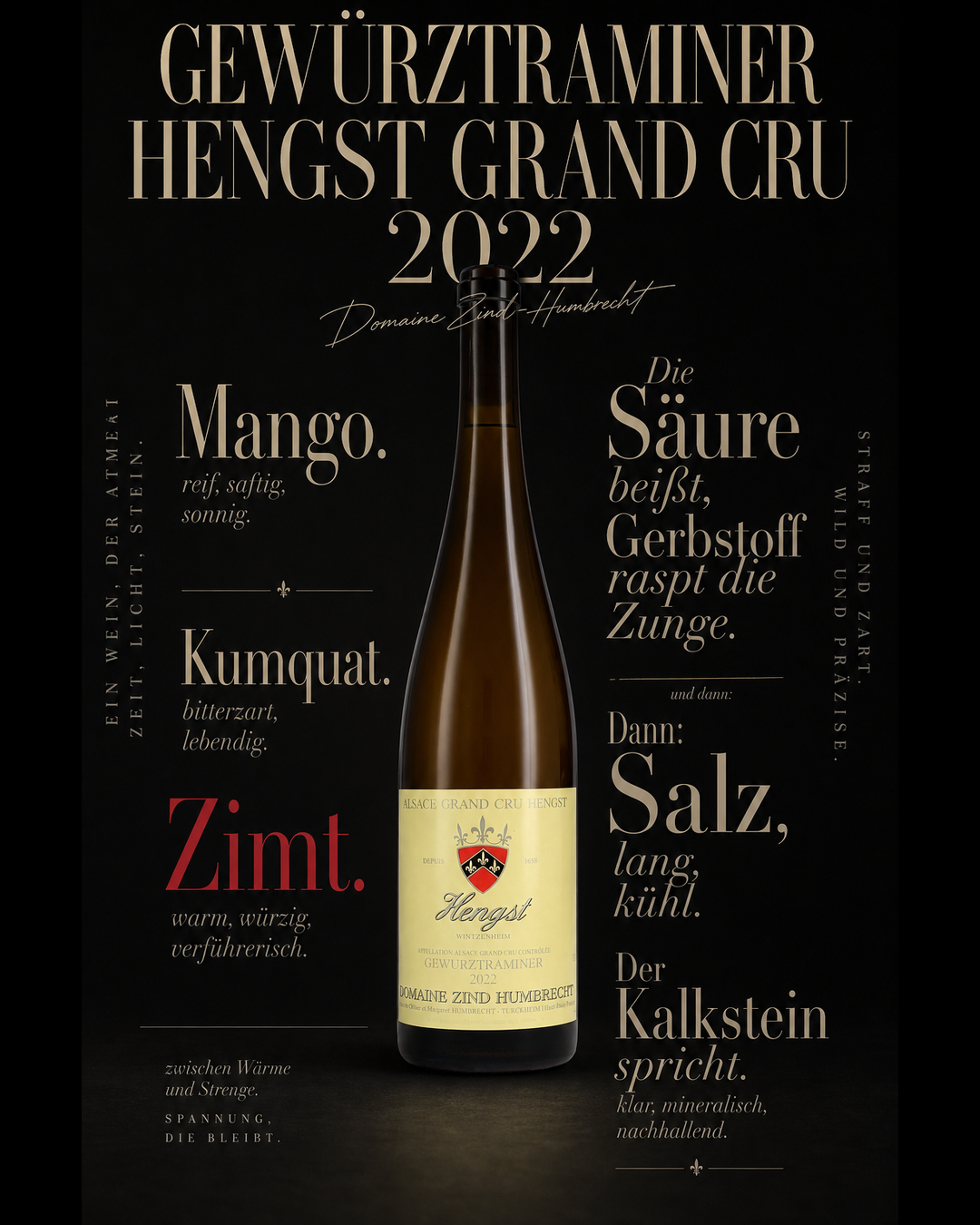Gewürztraminer Hengst Grand Cru 2022 — Mango. Kumquat. Zimt. Die Säure beißt, Gerbstoff raspt die Zunge. Dann: Salz, lang, kühl. Der Kalkstein spricht.