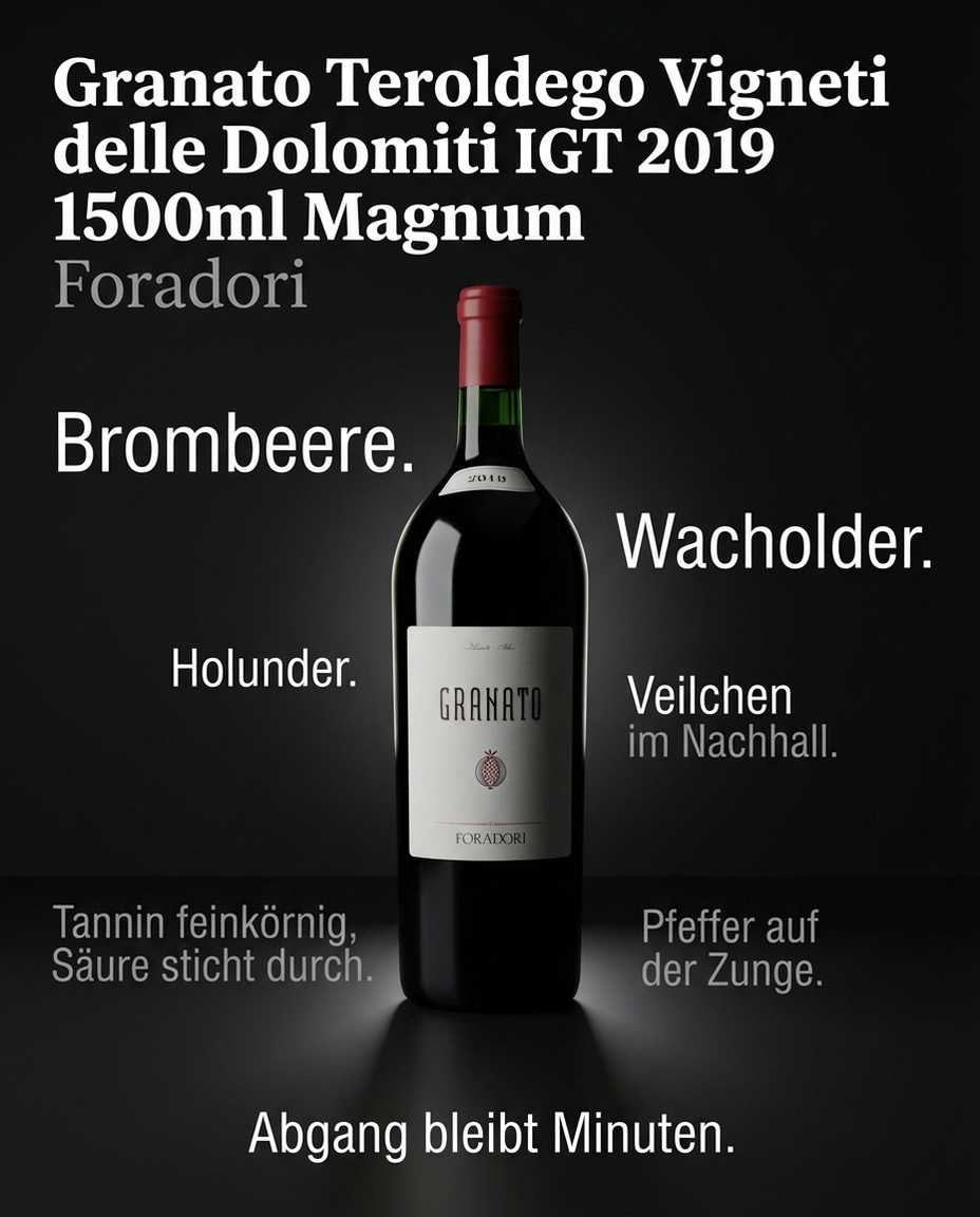 Granato Teroldego Vigneti delle Dolomiti IGT 2019 1500ml Magnum — Brombeere. Holunder. Wacholder. Veilchen im Nachhall. Tannin feinkörnig, Säure sticht durch. Pfeffer auf der Zunge. Abgang bleibt Minuten.
