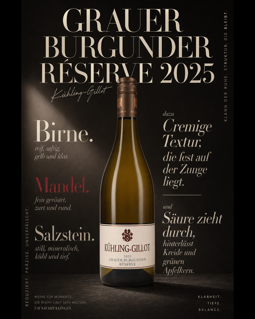 Grauer Burgunder Réserve 2025 — Birne. Mandel. Salzstein. Cremige Textur, die fest auf der Zunge liegt. Säure zieht durch, hinterlässt Kreide und grünen Apfelkern.