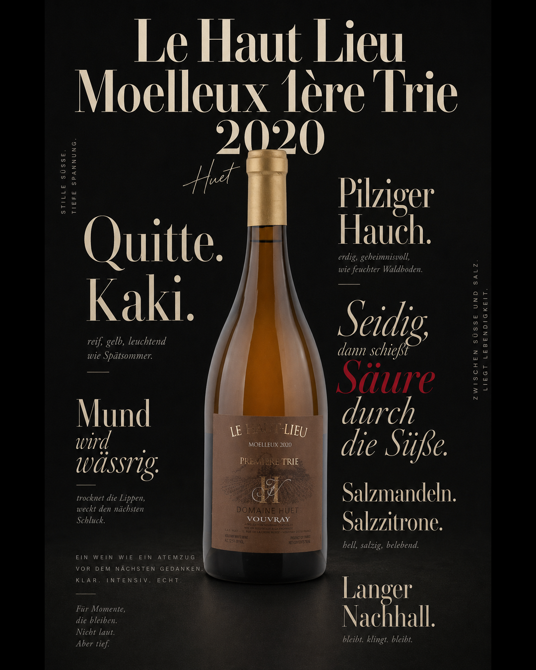 Le Haut Lieu Moelleux 1ère Trie 2020 — Quitte. Kaki. Pilziger Hauch. Seidig, dann schießt Säure durch die Süße. Salzmandeln. Salzzitrone. Mund wird wässrig. Langer Nachhall.