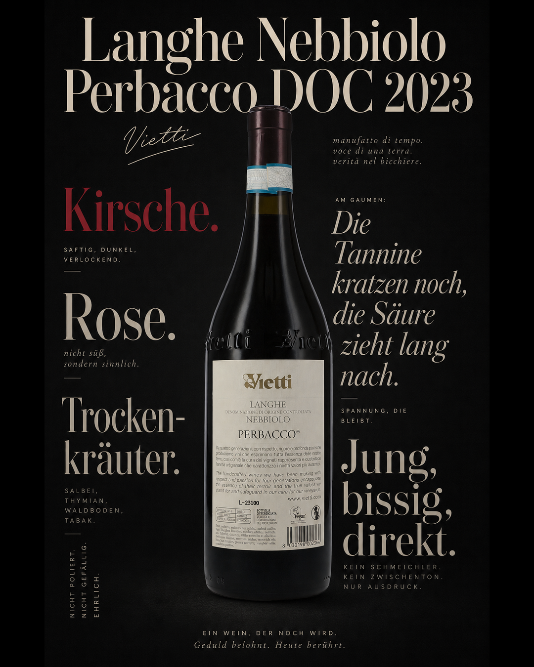 Langhe Nebbiolo Perbacco DOC 2023 — Kirsche. Rose. Trockenkräuter. Die Tannine kratzen noch, die Säure zieht lang nach. Jung, bissig, direkt.