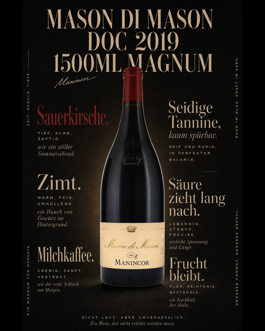 Mason di Mason DOC 2019 1500ml Magnum — Sauerkirsche. Zimt. Milchkaffee. Seidige Tannine, kaum spürbar. Säure zieht lang nach. Frucht bleibt.