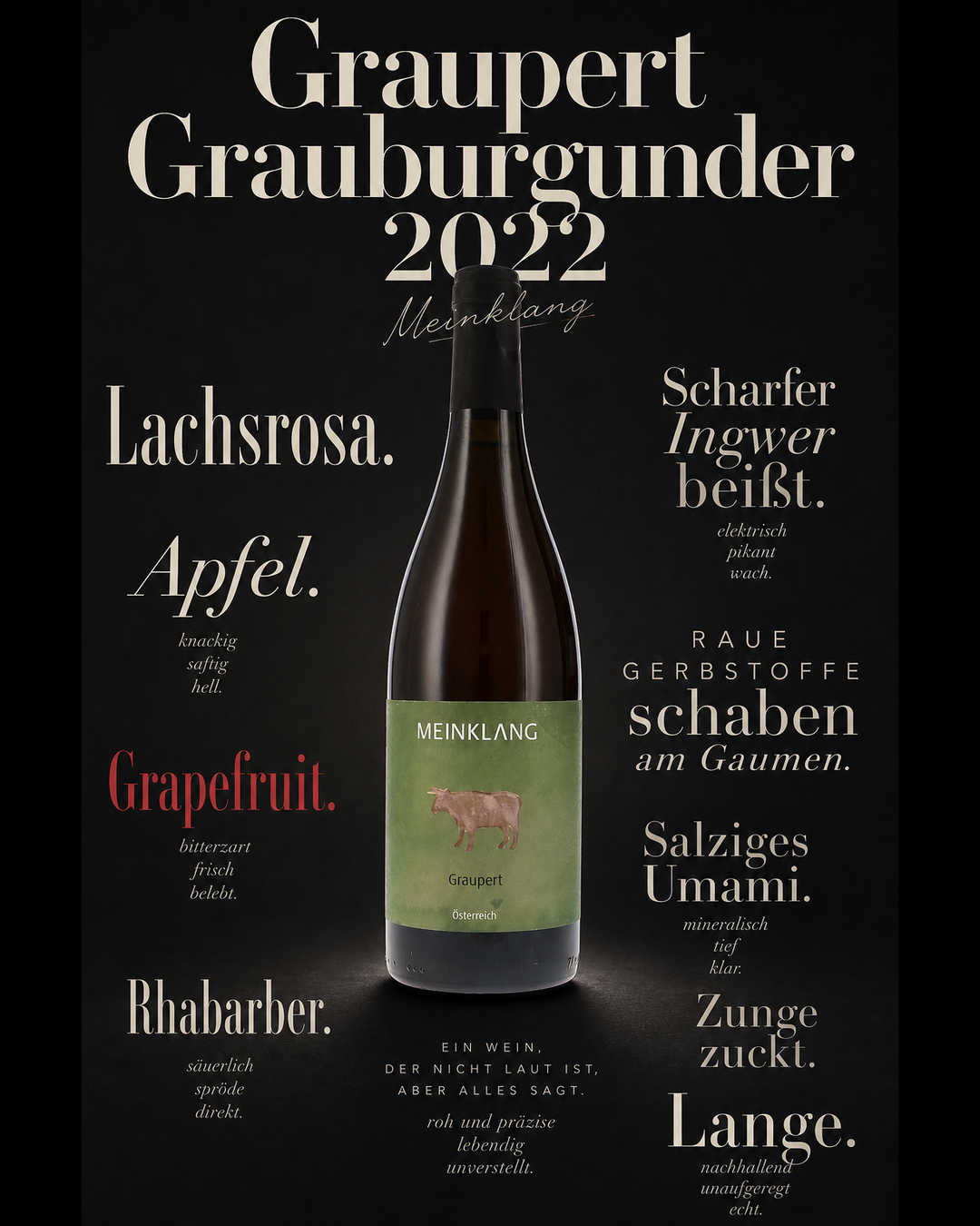 Graupert Grauburgunder 2022 — Lachsrosa. Apfel. Grapefruit. Rhabarber. Scharfer Ingwer beißt. Raue Gerbstoffe schaben am Gaumen. Salziges Umami. Zunge zuckt. Lange.