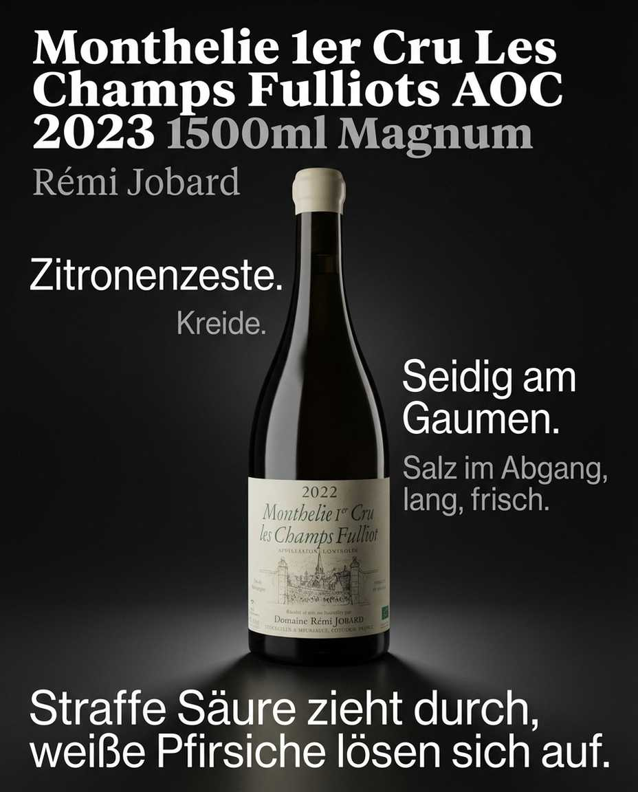 Monthelie 1er Cru Les Champs Fulliots AOC 2023 1500ml Magnum — Zitronenzeste. Kreide. Straffe Säure zieht durch, weiße Pfirsiche lösen sich auf. Seidig am Gaumen. Salz im Abgang, lang, frisch.