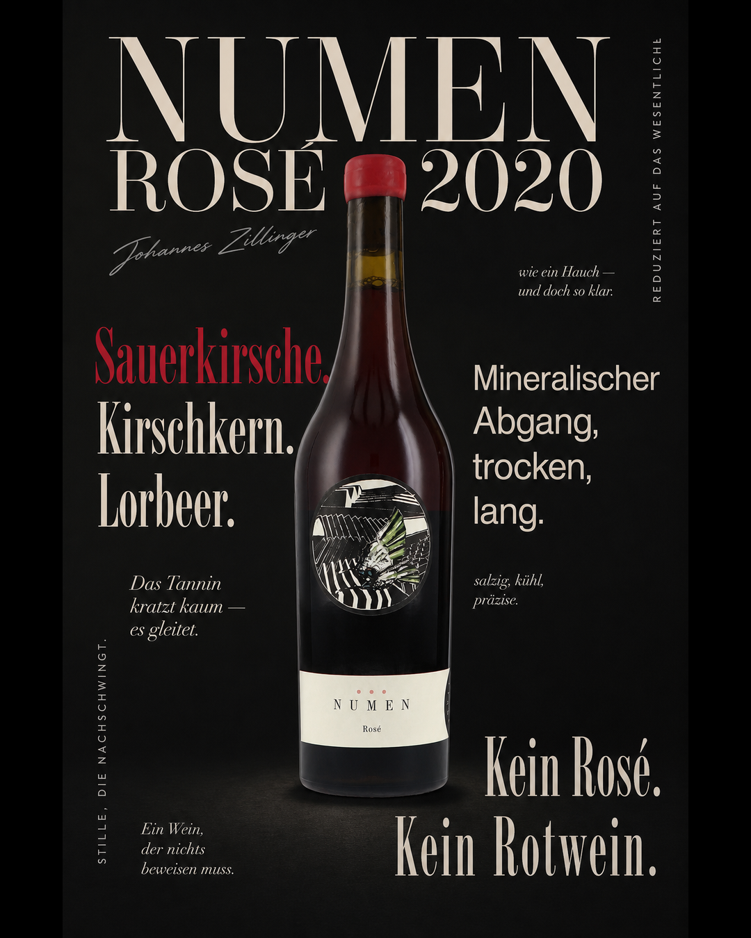 NUMEN Rosé 2020 — Sauerkirsche. Kirschkern. Lorbeer. Das Tannin kratzt kaum — es gleitet. Mineralischer Abgang, trocken, lang. Kein Rosé. Kein Rotwein.