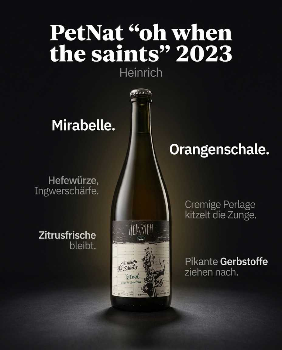PetNat "oh when the saints" 2023 — Mirabelle. Orangenschale. Cremige Perlage kitzelt die Zunge. Hefewürze, Ingwerschärfe. Pikante Gerbstoffe ziehen nach. Zitrusfrische bleibt.