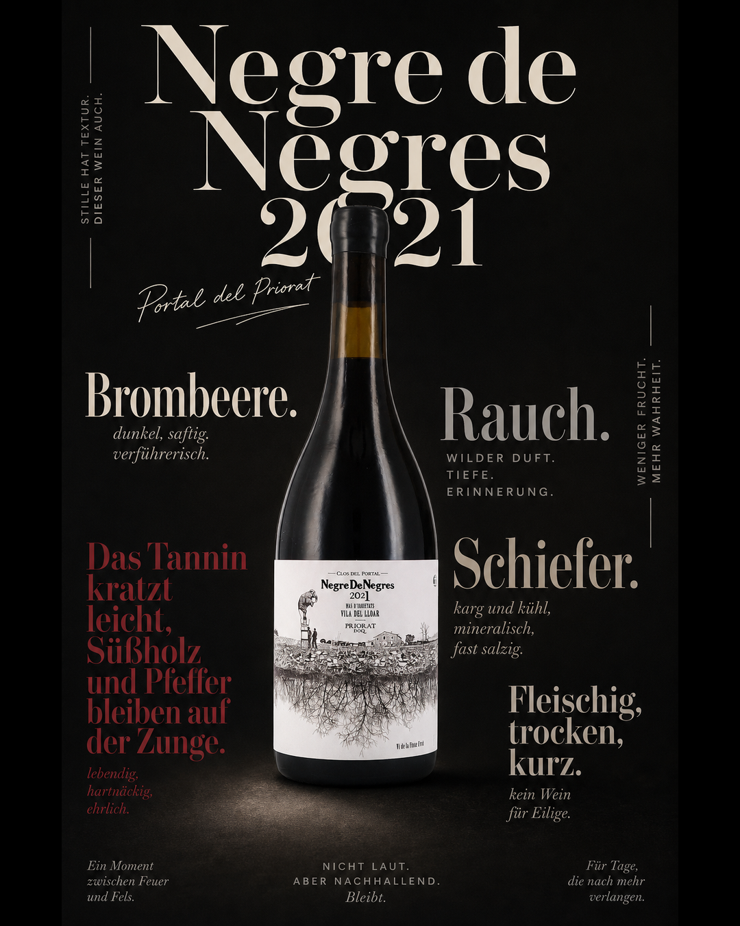 Negre de Negres 2021 — Brombeere. Rauch. Schiefer. Das Tannin kratzt leicht, Süßholz und Pfeffer bleiben auf der Zunge. Fleischig, trocken, kurz.