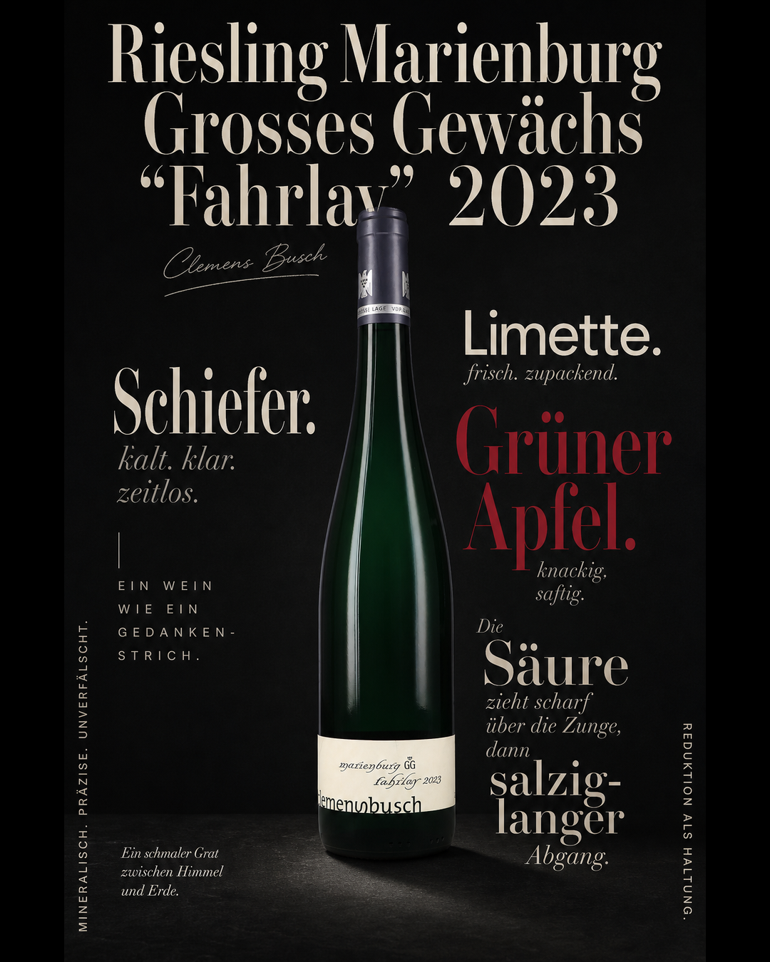 Riesling Marienburg Grosses Gewächs "Fahrlay"  2023 — Schiefer. Limette. Grüner Apfel. Die Säure zieht scharf über die Zunge, dann salzig-langer Abgang.