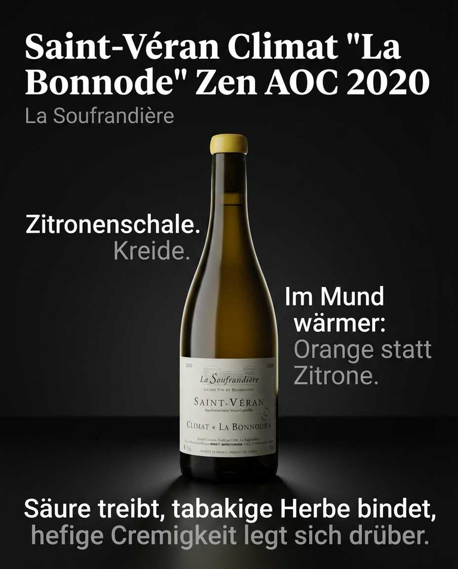Saint-Véran Climat "La Bonnode" Zen AOC 2020 — Zitronenschale. Kreide. Im Mund wärmer: Orange statt Zitrone. Säure treibt, tabakige Herbe bindet, hefige Cremigkeit legt sich drüber.