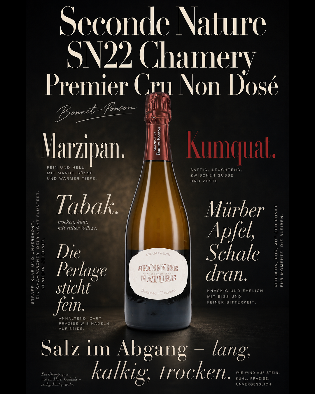 Seconde Nature SN22 Chamery Premier Cru Non Dosé — Marzipan. Kumquat. Tabak. Die Perlage sticht fein. Mürber Apfel, Schale dran. Salz im Abgang – lang, kalkig, trocken.