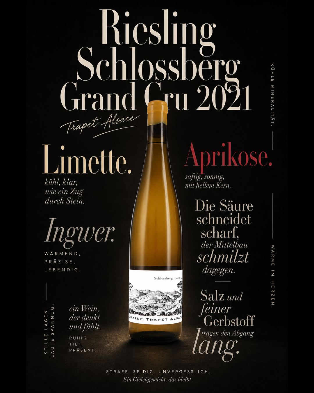 Riesling Schlossberg Grand Cru 2021 — Limette. Ingwer. Aprikose. Die Säure schneidet scharf, der Mittelbau schmilzt dagegen. Salz und feiner Gerbstoff tragen den Abgang lang.